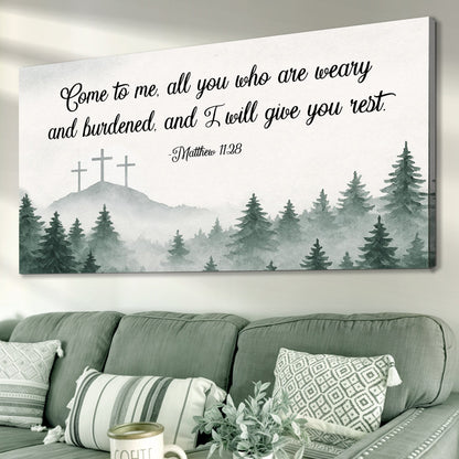 Come To Me - Matthew 11:28 Faith Sign II Tailored Canvases