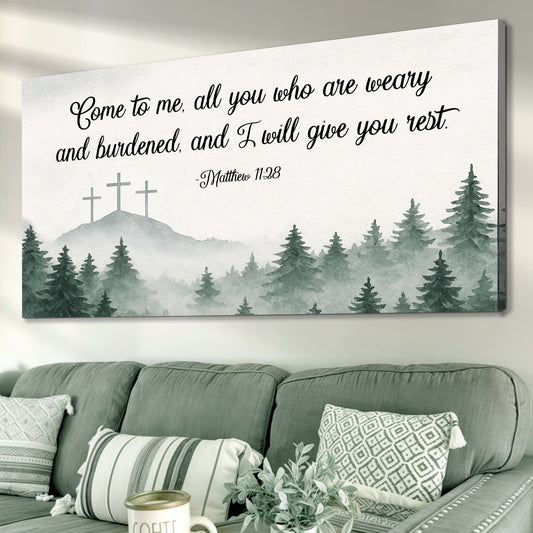 Come To Me - Matthew 11:28 Faith Sign II Tailored Canvases