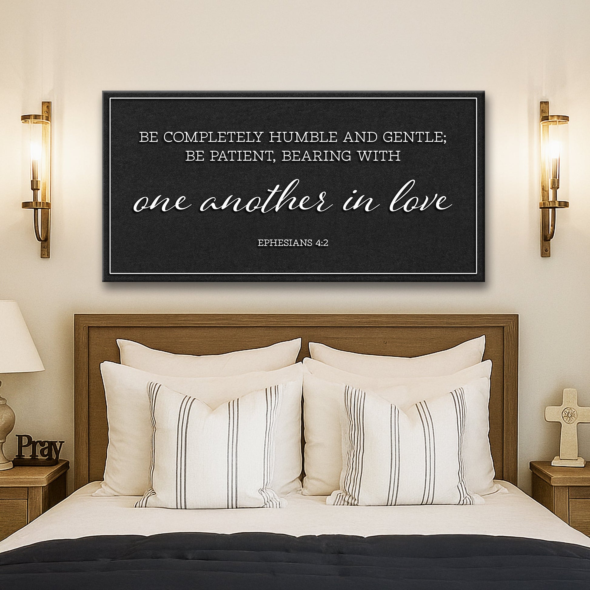 Be Completely Humble And Gentle - Ephesians 4:2 Faith Sign II Tailored Canvases