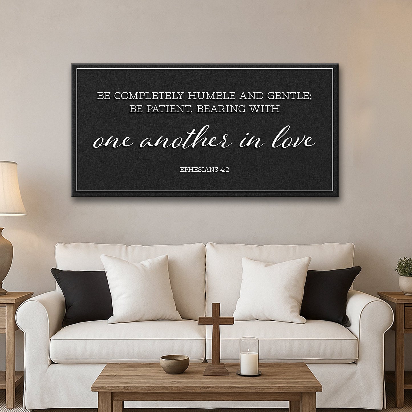 Be Completely Humble And Gentle - Ephesians 4:2 Faith Sign II Tailored Canvases