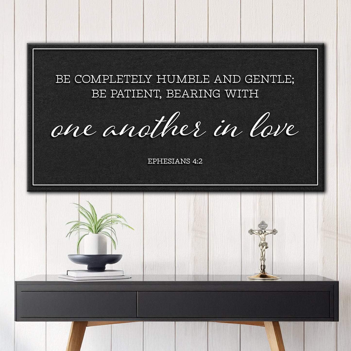 Be Completely Humble And Gentle - Ephesians 4:2 Faith Sign II Tailored Canvases