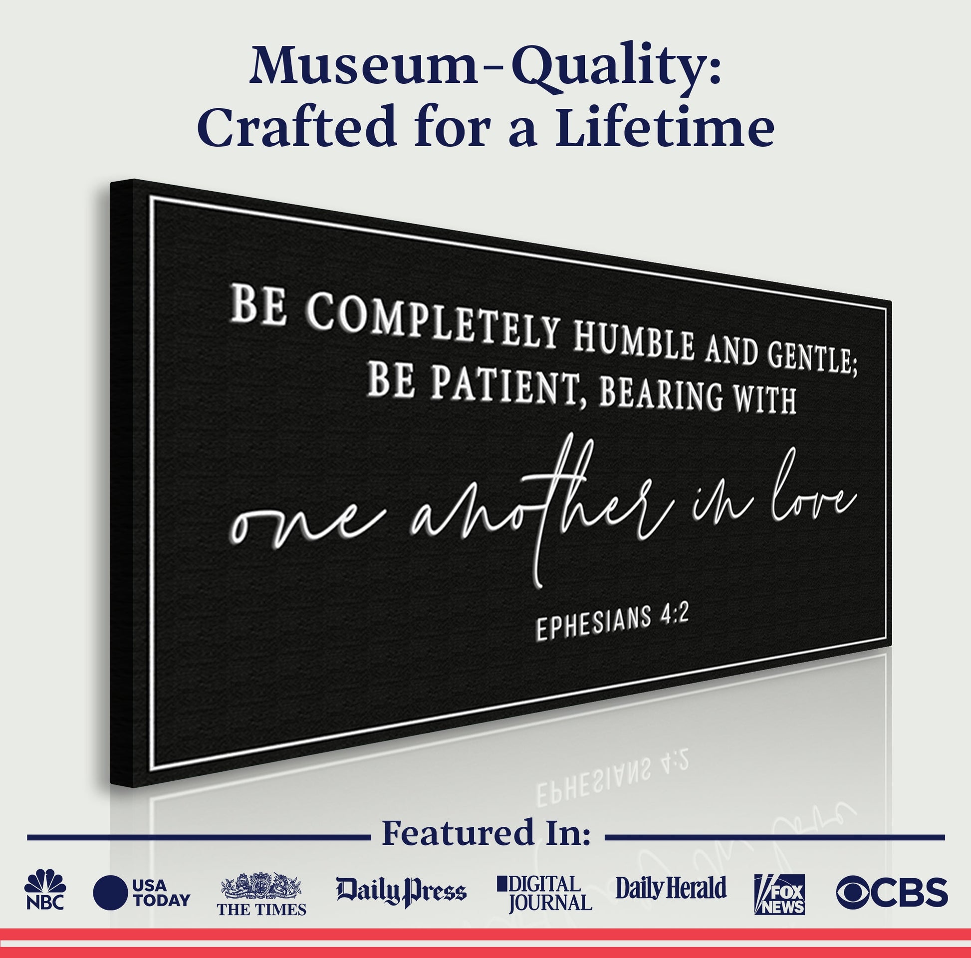 Be Completely Humble And Gentle - Ephesians 4:2 Faith Sign Tailored Canvases