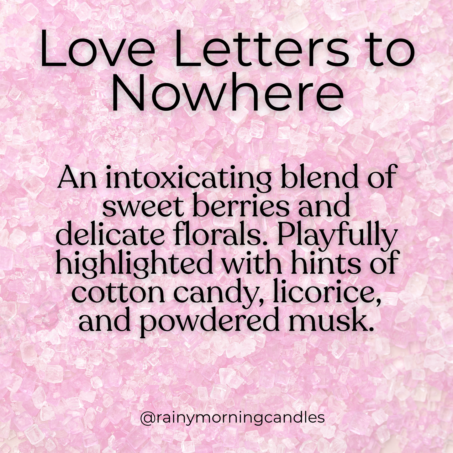 Love Letter to Nowhere | Pink Sugar | Wax Melts Rainy Morning Candles