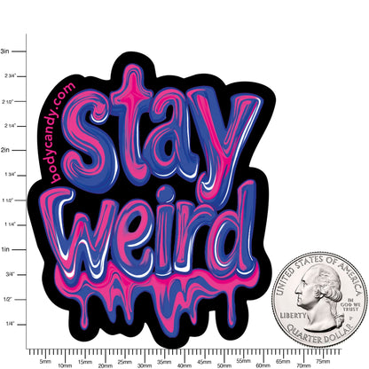 Stay Weird Sticker by Onyx O BodyCandy