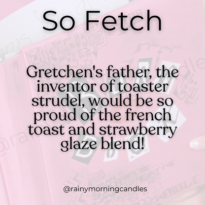 So Fetch | Mean Girls Inspired Wax Melts Rainy Morning Candles